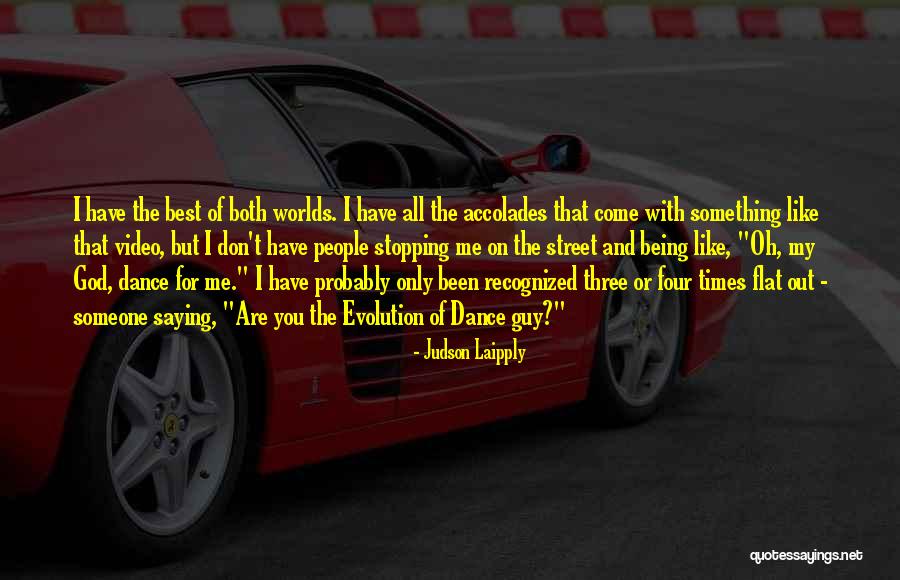 Laipply Dance Quotes By Judson Laipply Laipply Dance Quotes By Judson Laipply