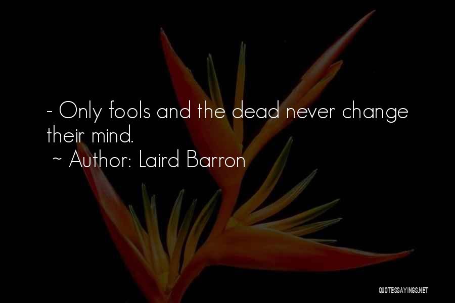 Laird Barron Quotes 887032