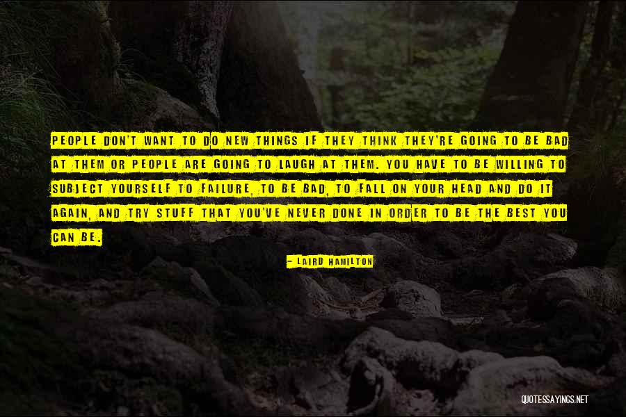 Laird Hamilton Quotes 1367852 Laird Hamilton Quotes 1367852