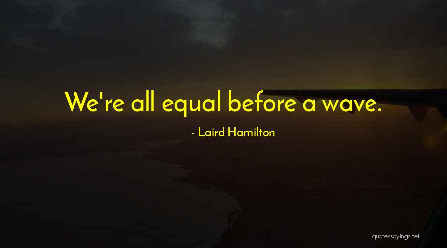 Laird Hamilton Quotes 804476