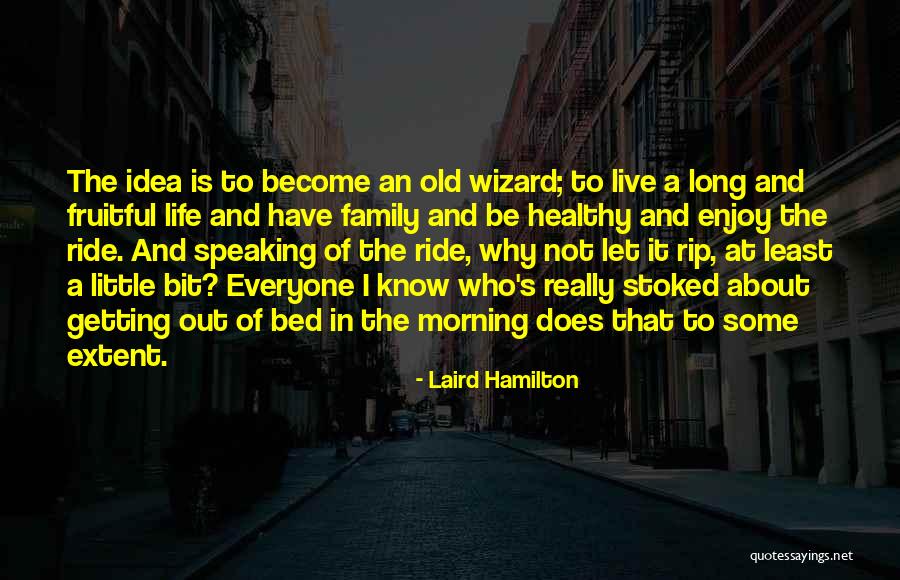 Laird Hamilton Quotes 930892 Laird Hamilton Quotes 930892