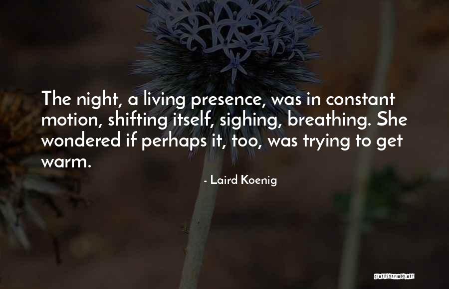 Laird Koenig Quotes 1076197