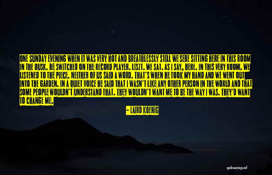 Laird Koenig Quotes 136294