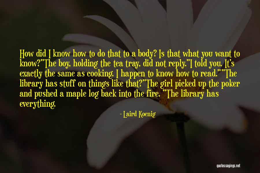 Laird Koenig Quotes 1607902