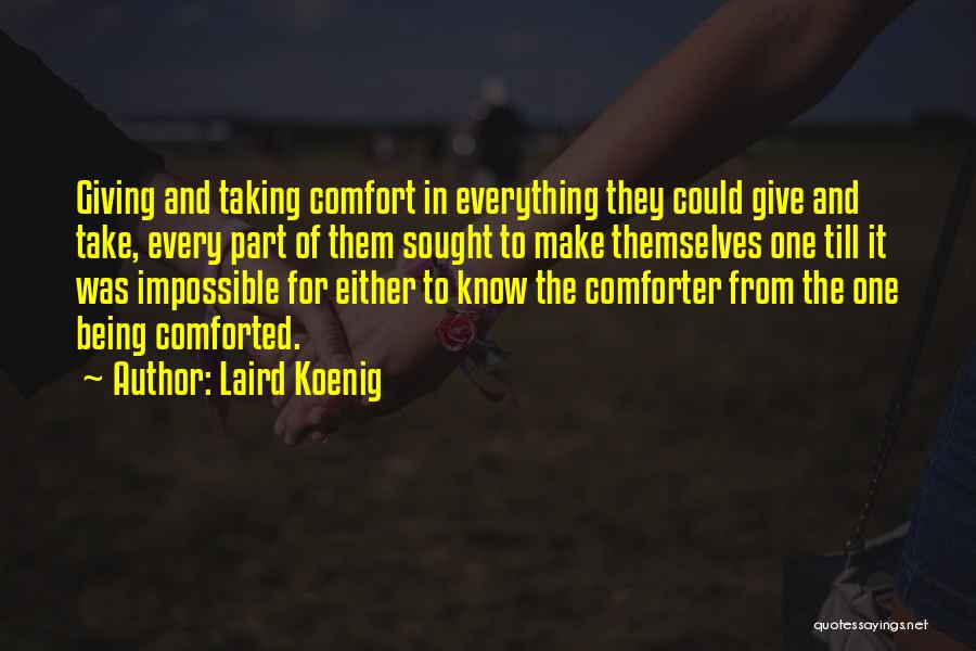 Laird Koenig Quotes 84752