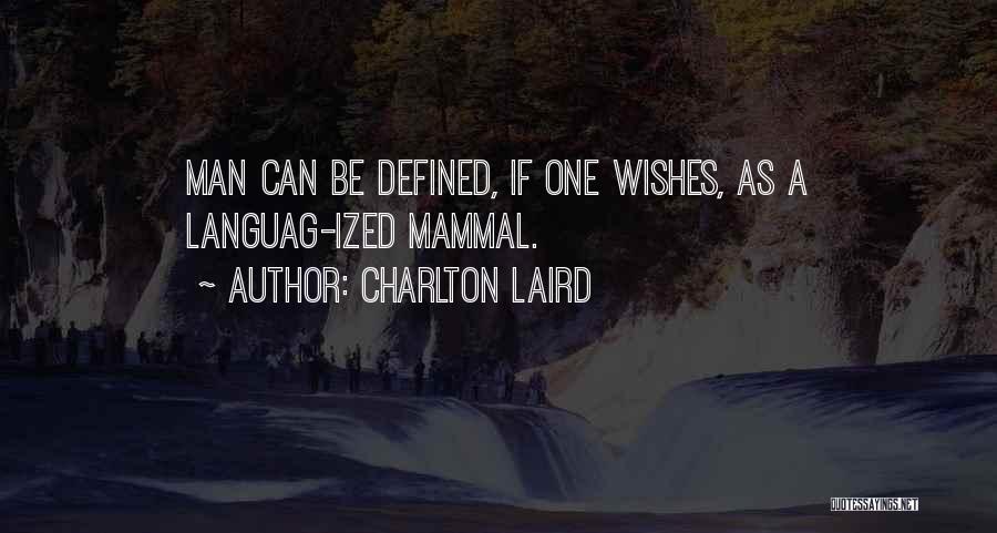Laird Quotes By Charlton Laird