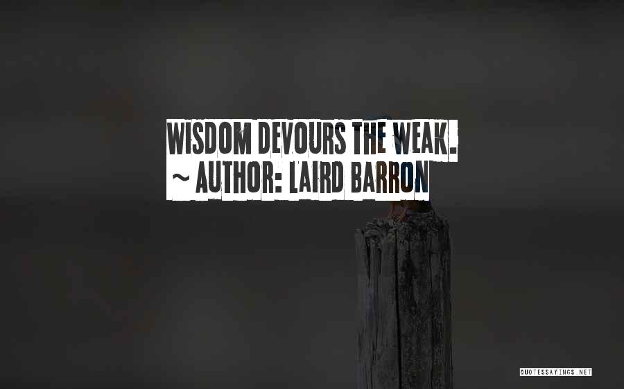 Laird Quotes By Laird Barron