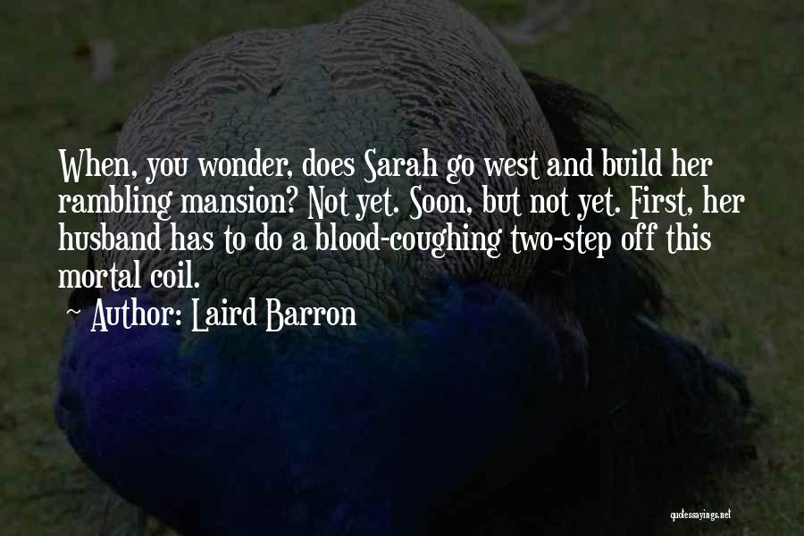 Laird Quotes By Laird Barron