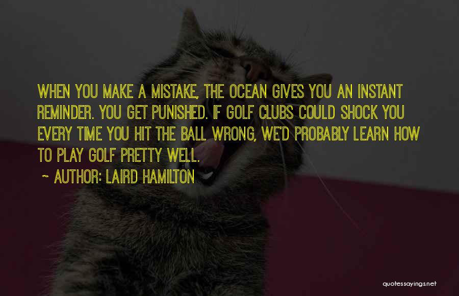 Laird Quotes By Laird Hamilton