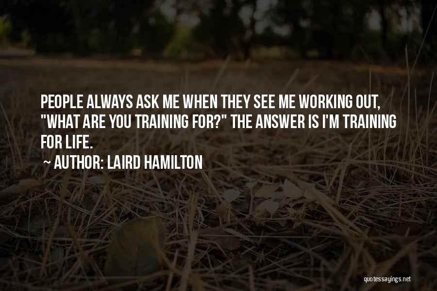 Laird Quotes By Laird Hamilton