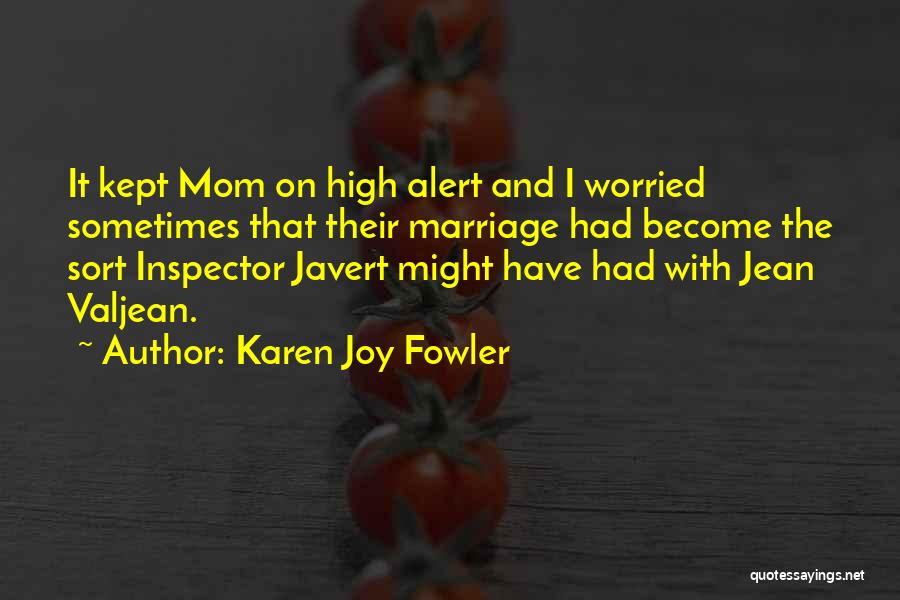 Laisser Pour Quotes By Karen Joy Fowler