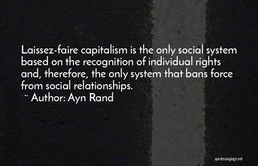 Laissez Faire Capitalism Quotes By Ayn Rand