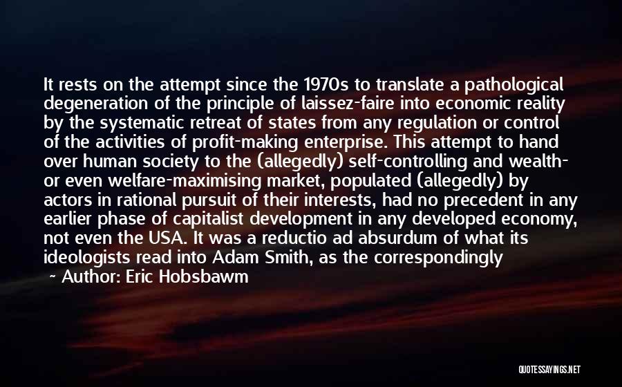 Laissez Faire Economics Quotes By Eric Hobsbawm