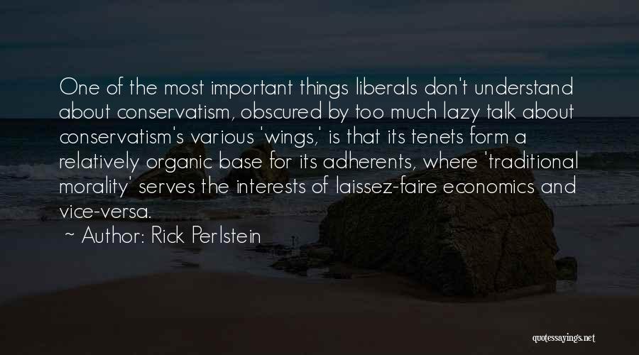 Laissez Faire Economics Quotes By Rick Perlstein
