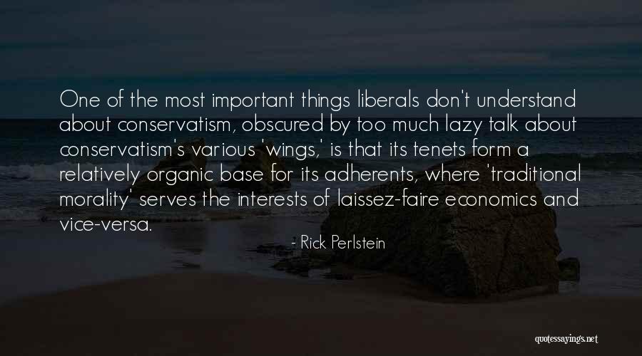 Laissez Faire Economics Quotes By Rick Perlstein