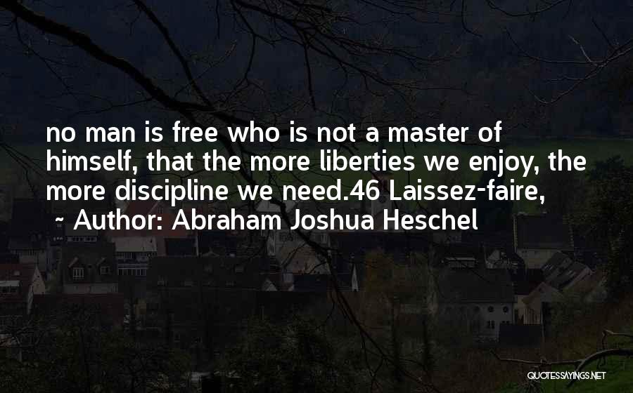 Laissez Faire Quotes By Abraham Joshua Heschel