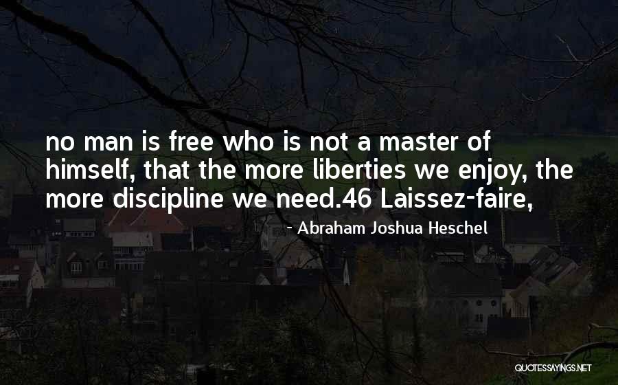 Laissez Faire Quotes By Abraham Joshua Heschel