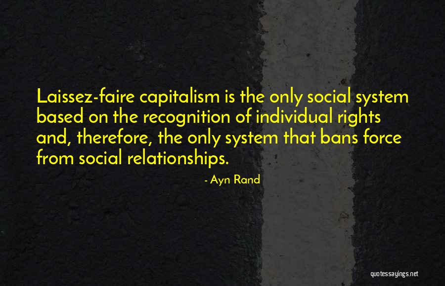 Laissez Faire Quotes By Ayn Rand