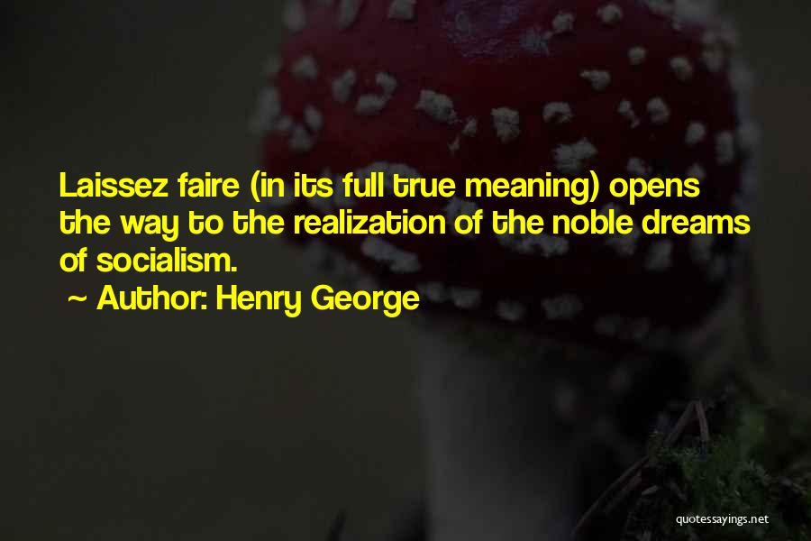 Laissez Faire Quotes By Henry George