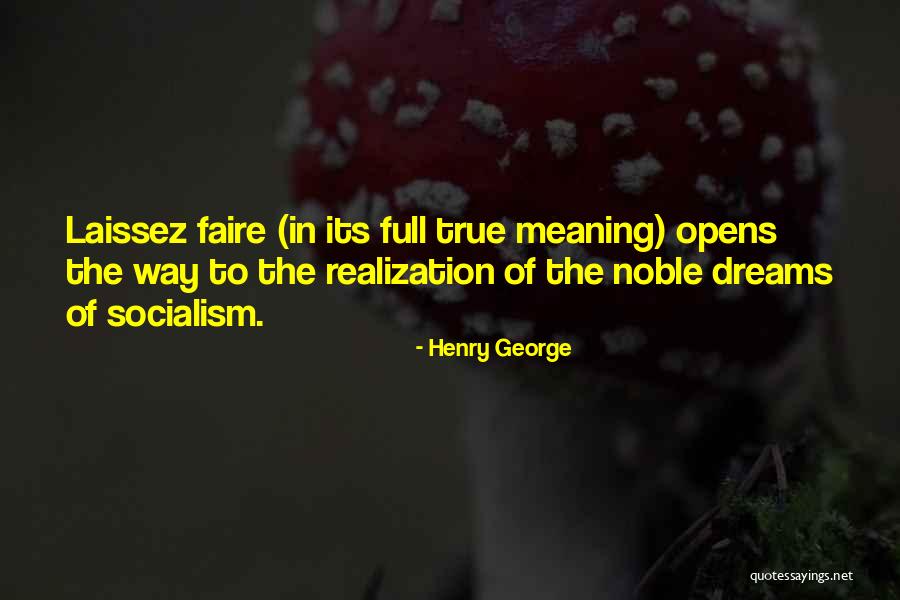 Laissez Faire Quotes By Henry George