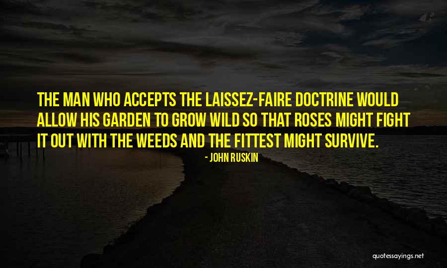 Laissez Faire Quotes By John Ruskin