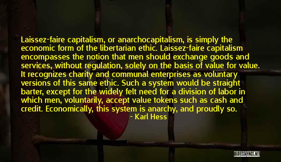 Laissez Faire Quotes By Karl Hess