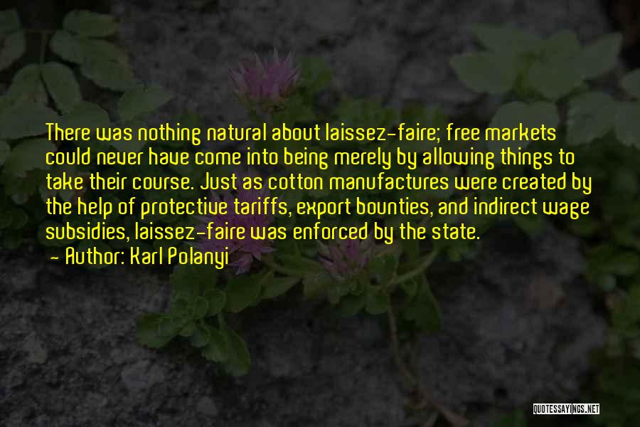 Laissez Faire Quotes By Karl Polanyi