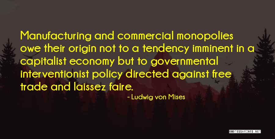 Laissez Faire Quotes By Ludwig Von Mises