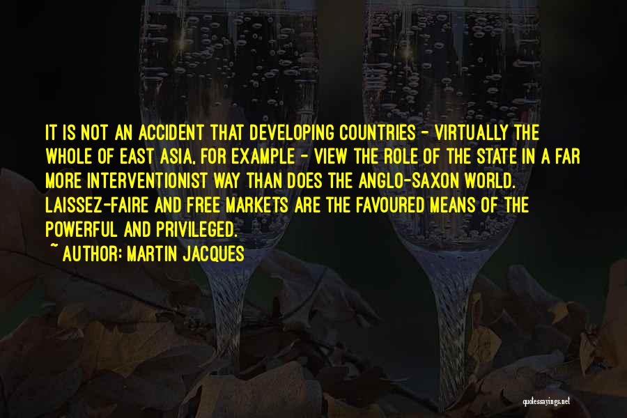 Laissez Faire Quotes By Martin Jacques