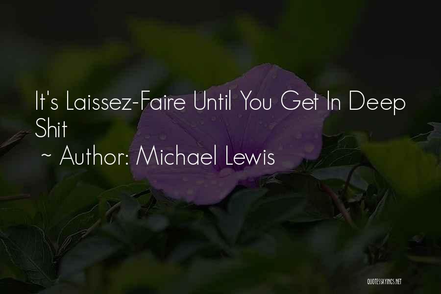 Laissez Faire Quotes By Michael Lewis