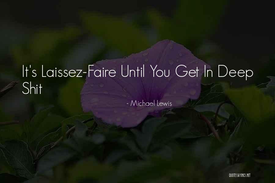 Laissez Faire Quotes By Michael Lewis