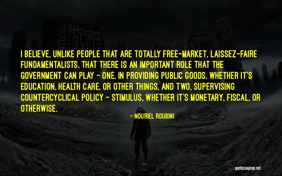 Laissez Faire Quotes By Nouriel Roubini