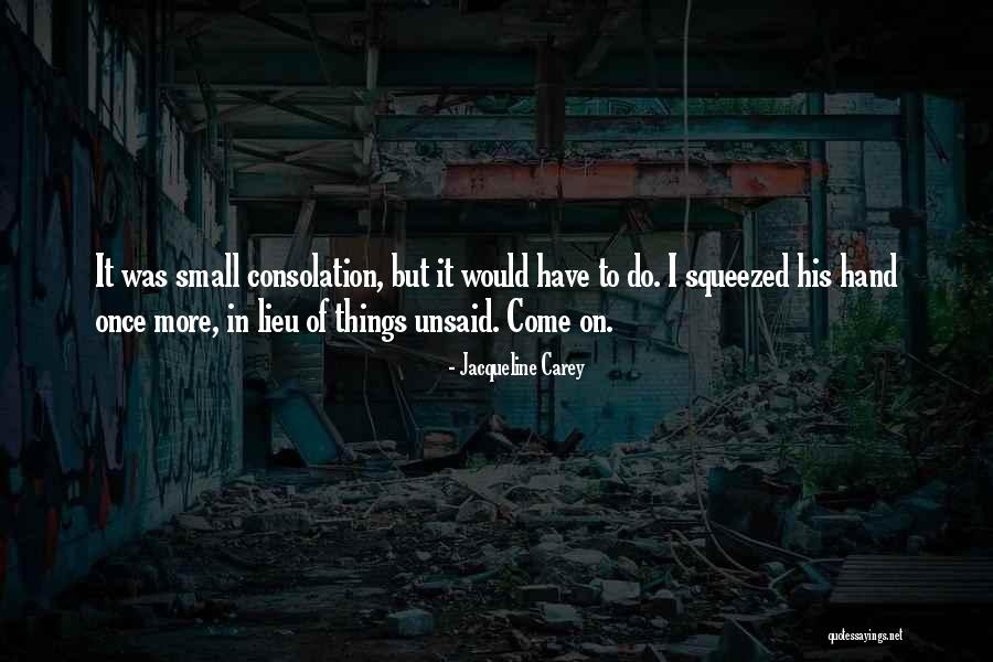 Laistrygonians Quotes By Jacqueline Carey Laistrygonians Quotes By Jacqueline Carey
