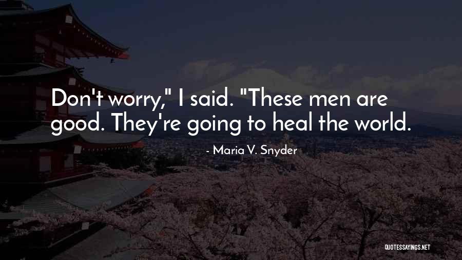 Laisvai Stovincios Quotes By Maria V. Snyder Laisvai Stovincios Quotes By Maria V. Snyder
