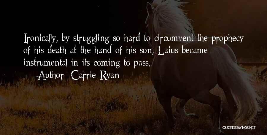 Laius Quotes By Carrie Ryan