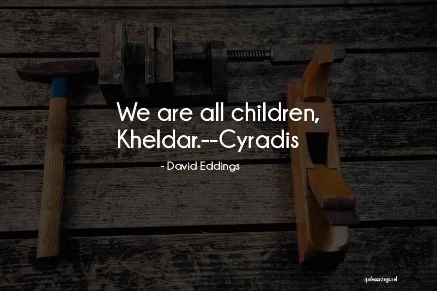 Laivo Denis Quotes By David Eddings Laivo Denis Quotes By David Eddings