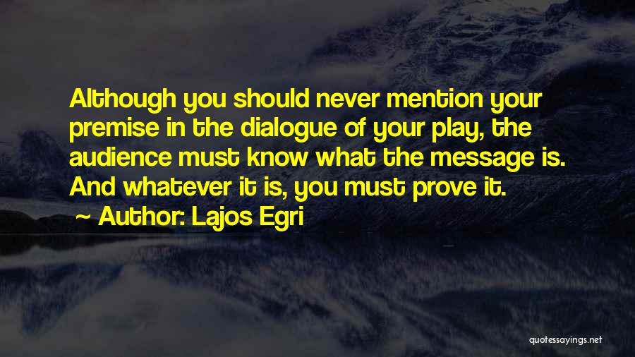 Lajos Egri Quotes 395195