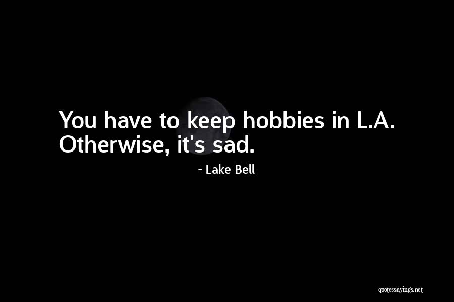 Lake Bell Quotes 1339730 Lake Bell Quotes 1339730