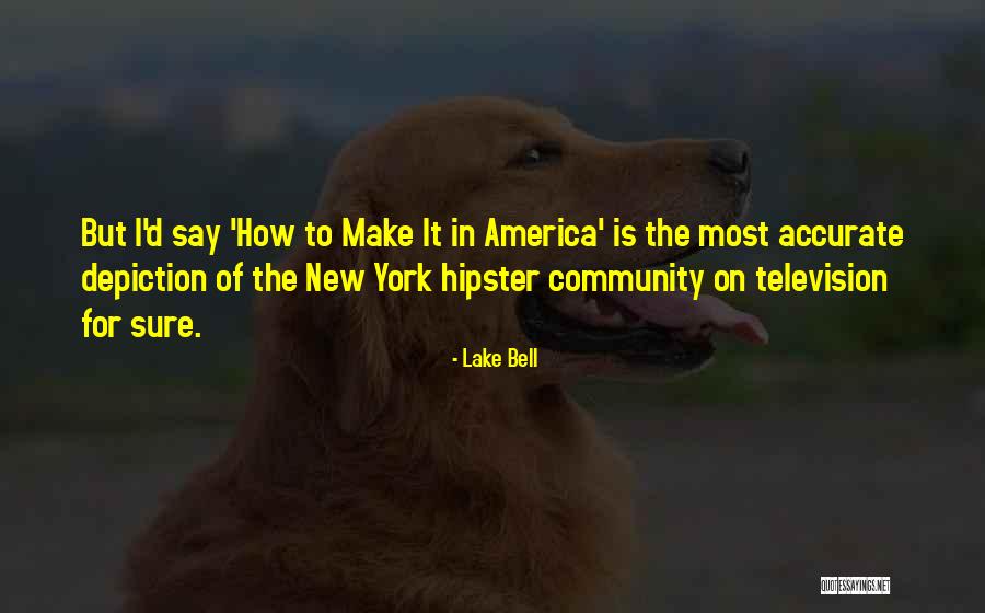 Lake Bell Quotes 1937945 Lake Bell Quotes 1937945