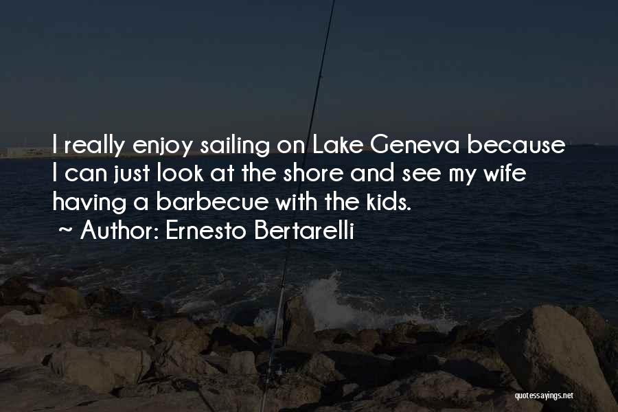 Lake Geneva Quotes By Ernesto Bertarelli