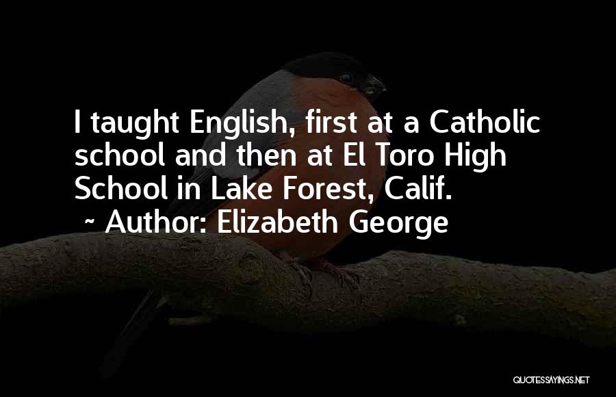 Lake George Quotes By Elizabeth George