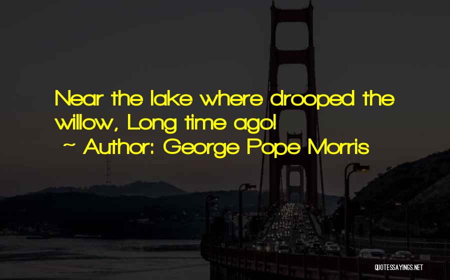 Lake George Quotes By George Pope Morris