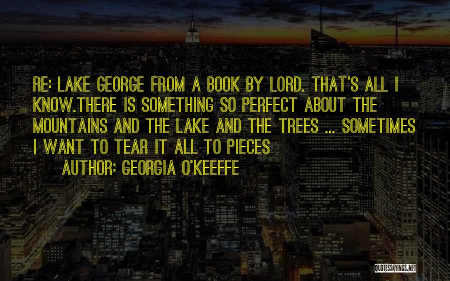 Lake George Quotes By Georgia O'Keeffe