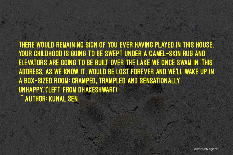 Lake House Quotes By Kunal Sen