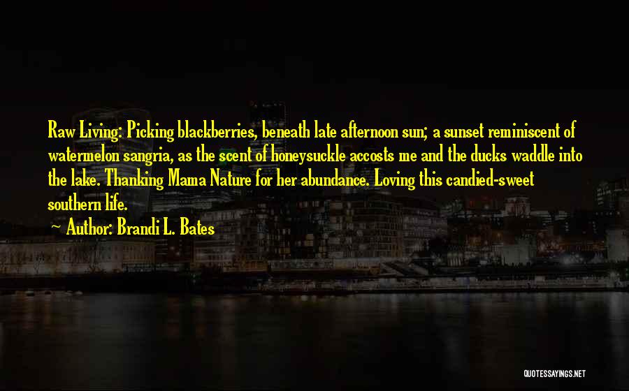 Lake Life Quotes By Brandi L. Bates