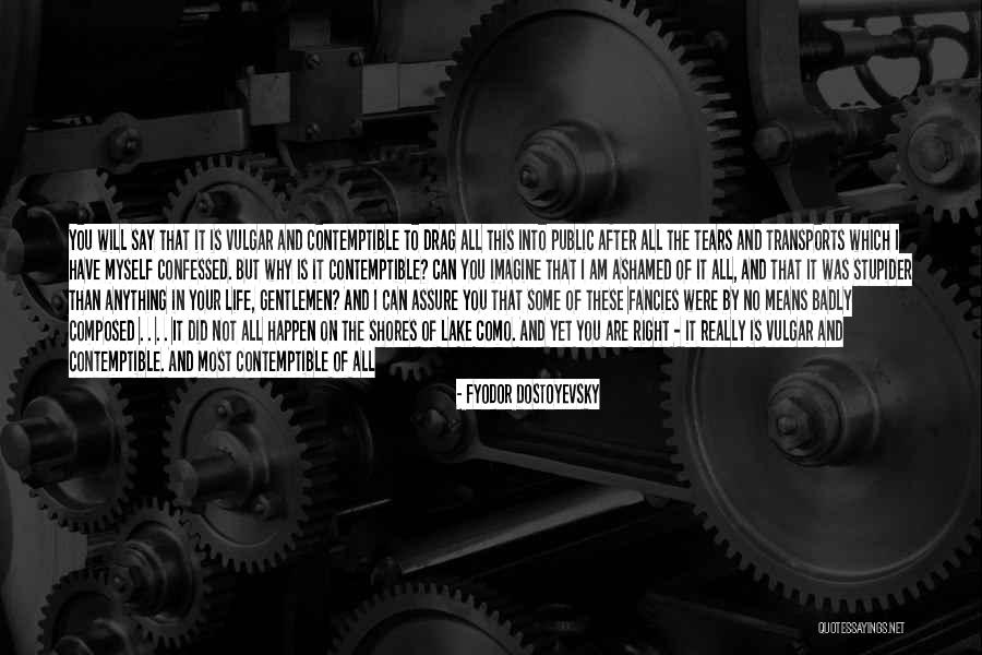 Lake Life Quotes By Fyodor Dostoyevsky Lake Life Quotes By Fyodor Dostoyevsky