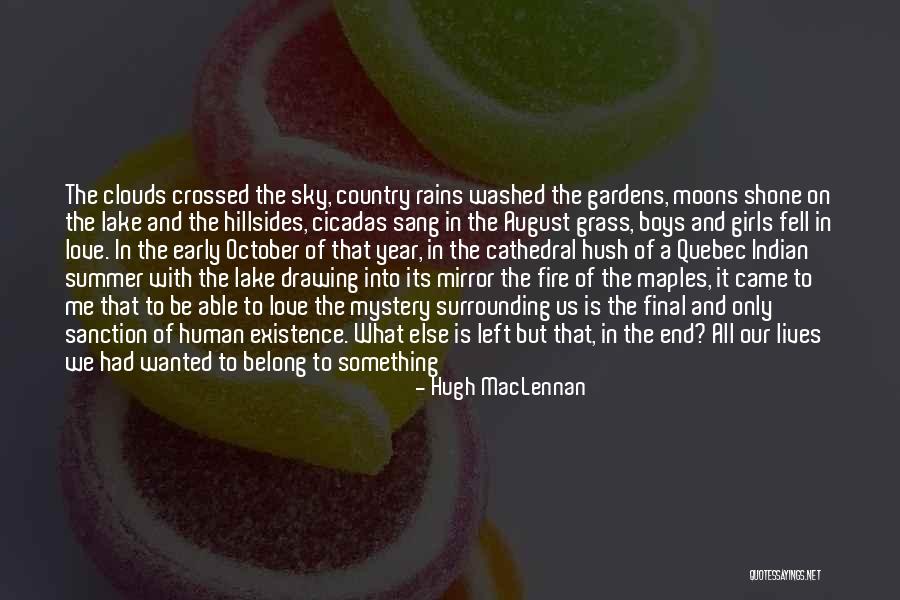 Lake Life Quotes By Hugh MacLennan Lake Life Quotes By Hugh MacLennan