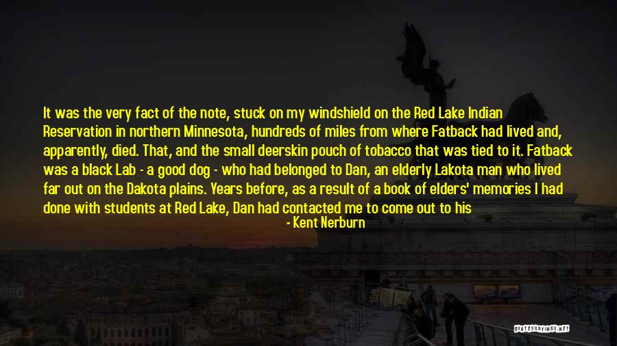 Lake Life Quotes By Kent Nerburn Lake Life Quotes By Kent Nerburn