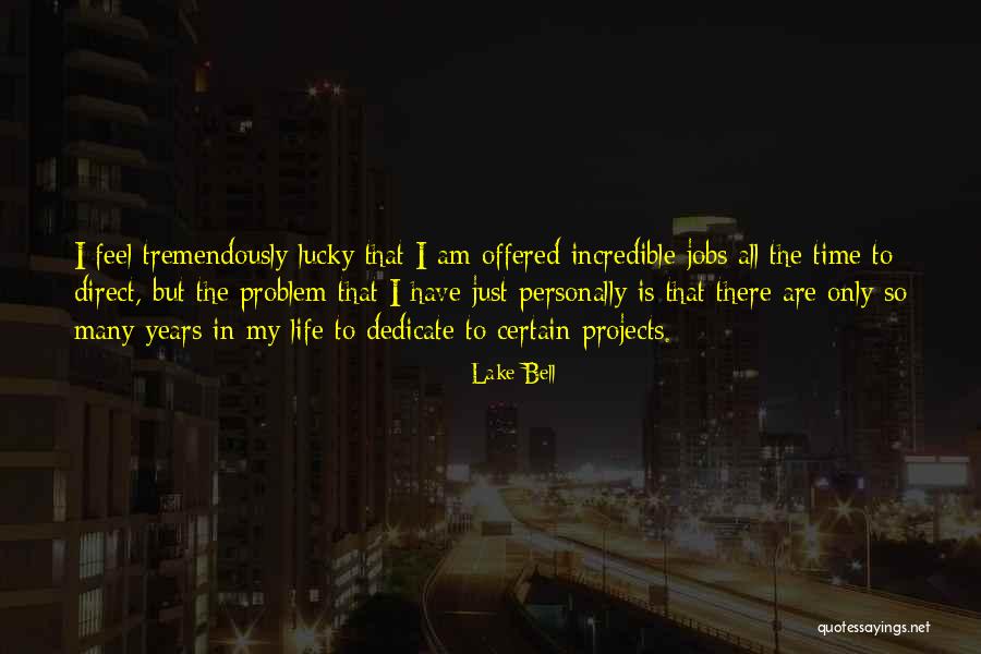 Lake Life Quotes By Lake Bell Lake Life Quotes By Lake Bell