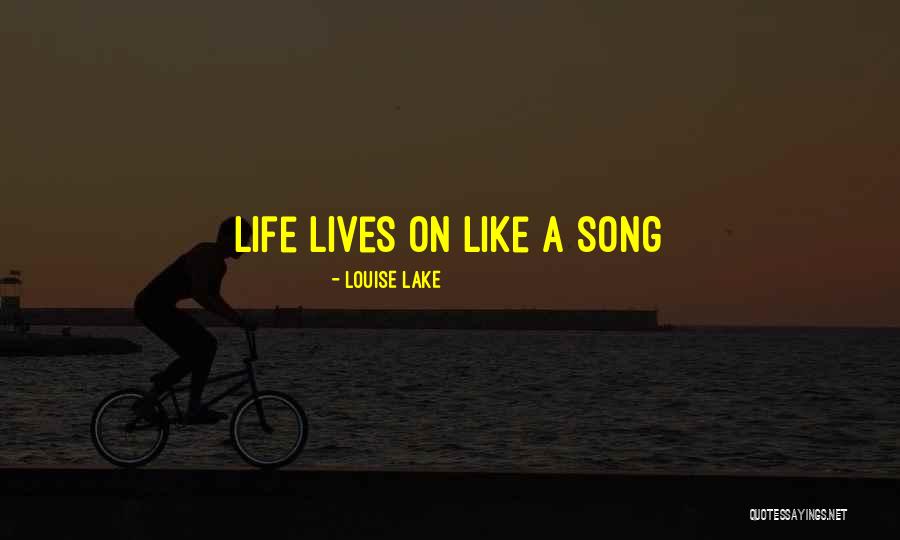 Lake Life Quotes By Louise Lake